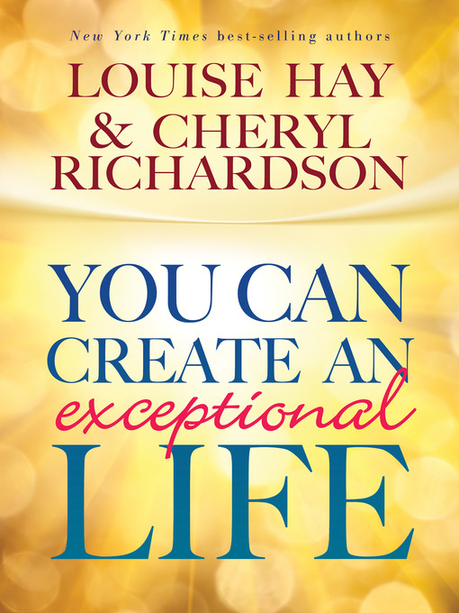 Title details for You Can Create an Exceptional Life by Louise Hay - Wait list